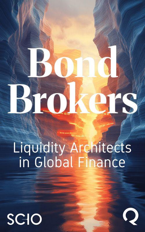 Bond Brokers: Liquidity Architects in Global Finance