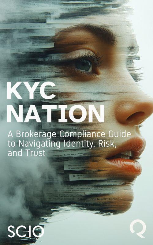 KYC Nation: A Brokerage Compliance Guide to Navigating Identity, Risk, and Trust