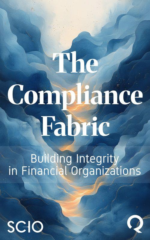 The Compliance Fabric: Building Integrity in Financial Organizations